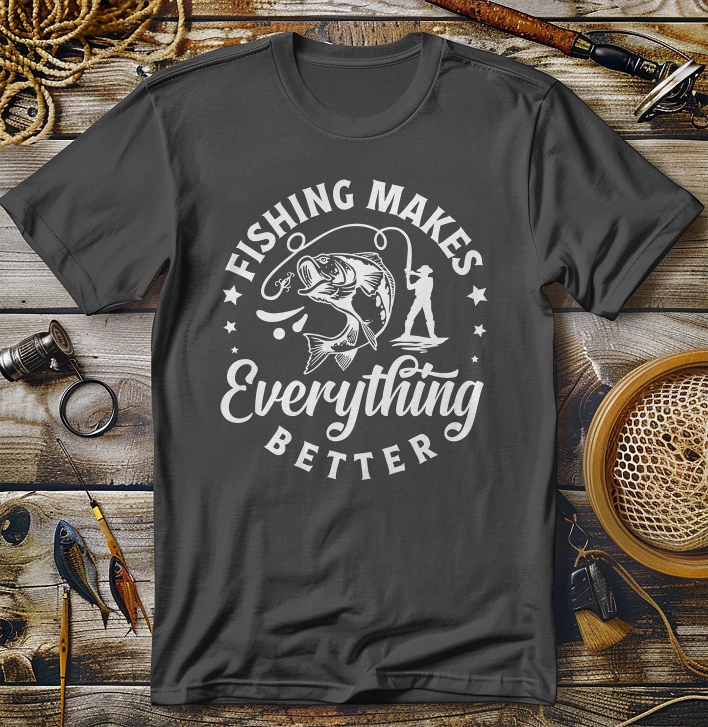 Fishing Makes T-Shirt