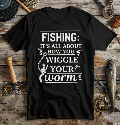 Fishing Wiggle  T-Shirt