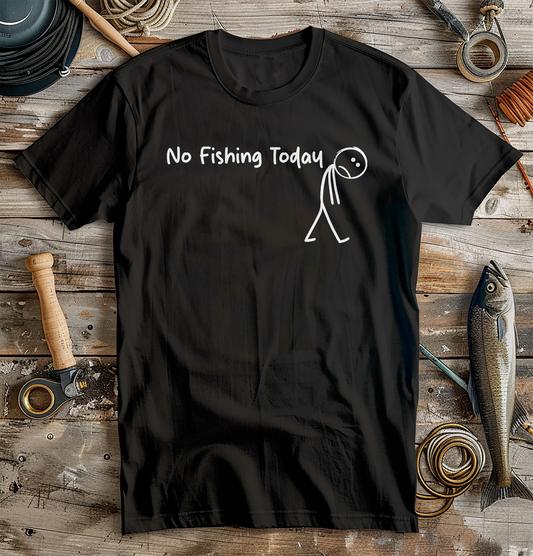 No Fishing Today T-Shirt US